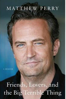 Book Review: Friends, Lovers, and The Big Terrible Thing by Matthew Perry