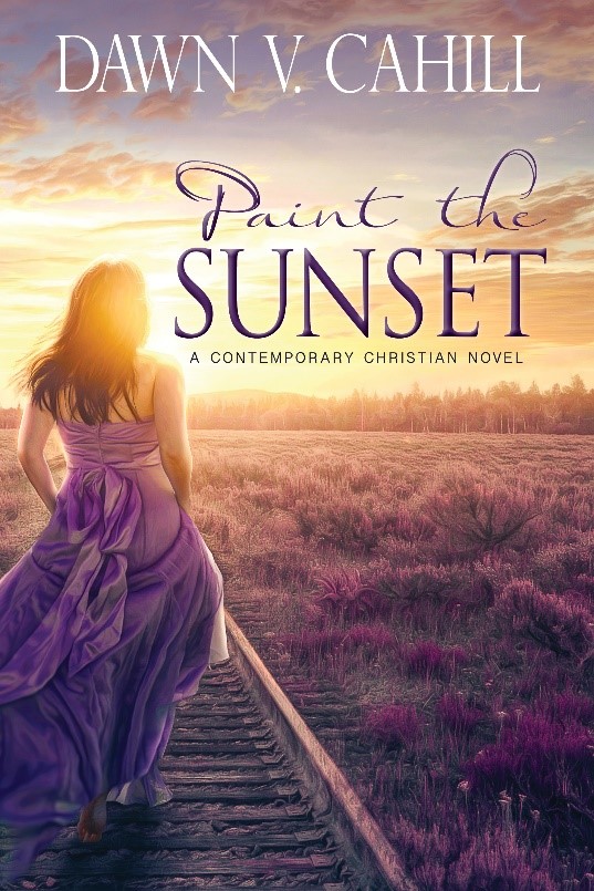 Paint the Sunset by Dawn V. Cahill