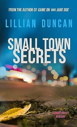 Small Town Secrets by Lillian Duncan
