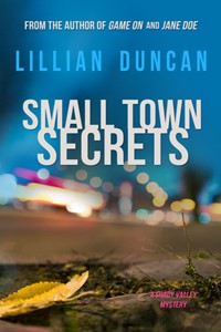 Read more about the article Small Town Secrets by Lillian Duncan