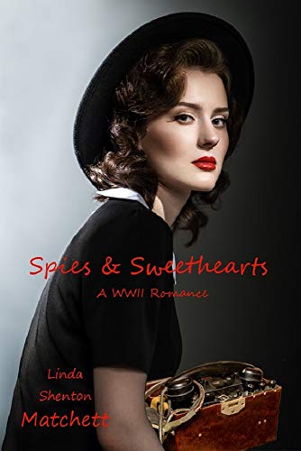 Spies & Sweethearts by Linda Shenton Matchett