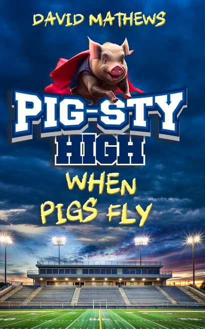 Pig-Sty High: When Pigs Fly by  David Mathews