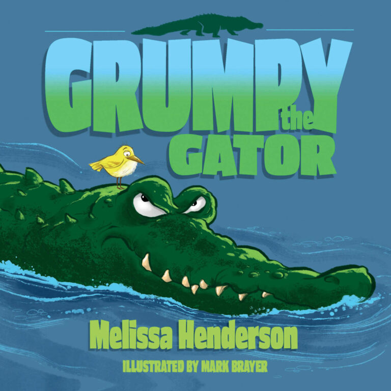 Lessons Learned from Grumpy the Gator by Melissa Henderson