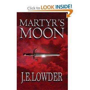 Book Review: Martyr’s Moon by J.E. Lowder