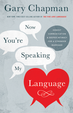 Book Review: Now You’re Speaking My Language by Dr. Gary Chapman